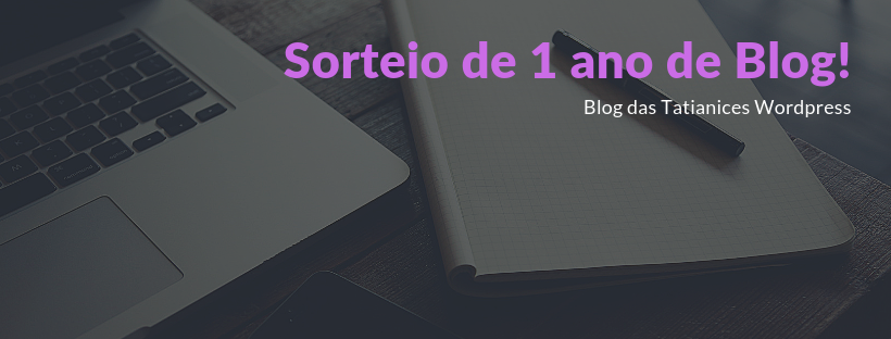 Sorteio de 1 ano de Blog!