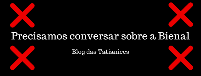 Precisamos conversar sobre a Bienal