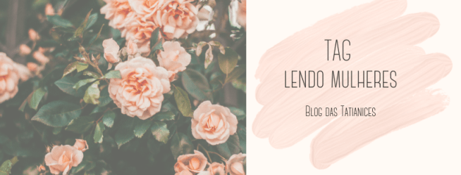 TAG lendo mulheres