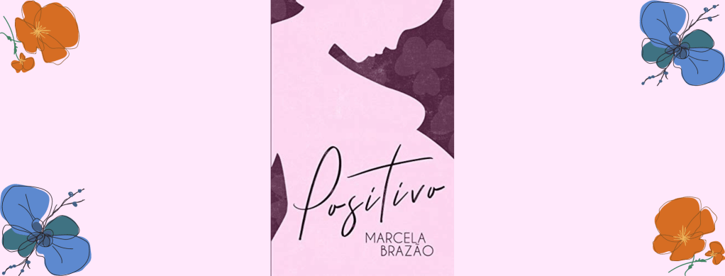 Cabeçalho com capa do livro "Positivo", da autora Marcela Brazão